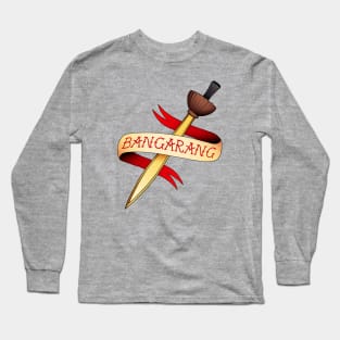 Bangarang! Long Sleeve T-Shirt